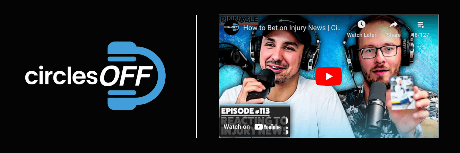 This article reviews Circles Off Episode 113 - How to Bet on Injury News, and covers a wide range of topics related to professional sports betting, winning bettors, and the sports betting industry. Click in to learn more about the episode!