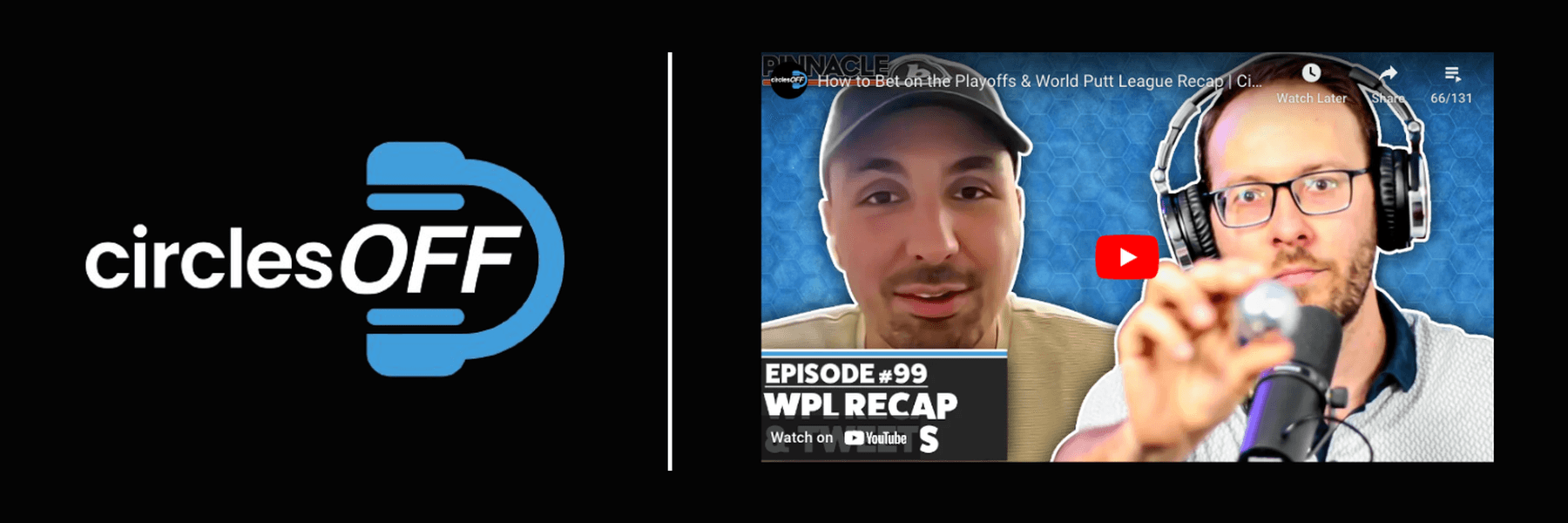 This article reviews Circles Off Episode 99 - How to Bet on the Playoffs & World Putt League, and covers a wide range of topics related to professional sports betting, winning bettors, and the sports betting industry. Click in to learn more about the episode!