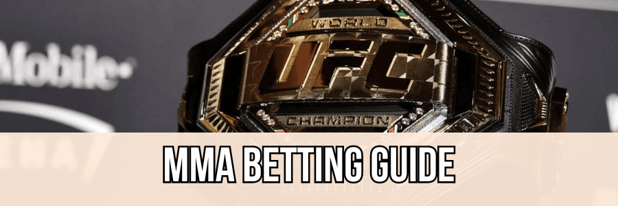 Discover the best UFC betting strategies, tips, and options. From moneyline bets to live betting, our guide helps you win big on MMA fights